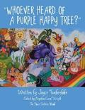 “Whoever Heard of a Purple Happy Tree?”