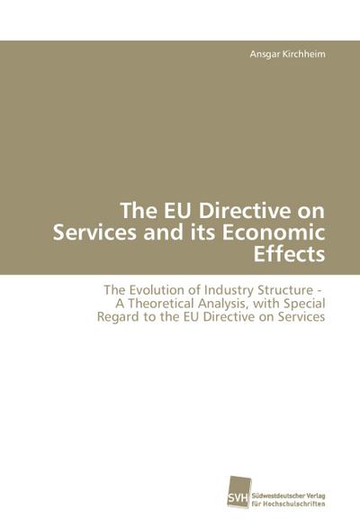 The EU Directive on Services and its Economic Effects