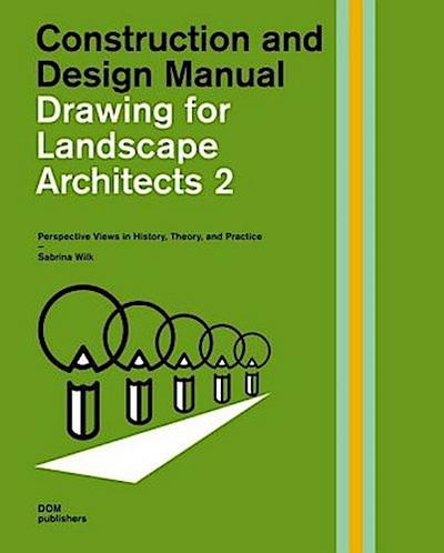 Drawing for Landscape Architects 2. Construction and Design Manual. Vol.2