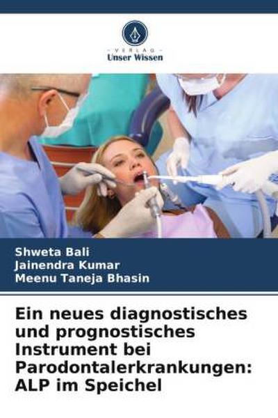 Ein neues diagnostisches und prognostisches Instrument bei Parodontalerkrankungen: ALP im Speichel