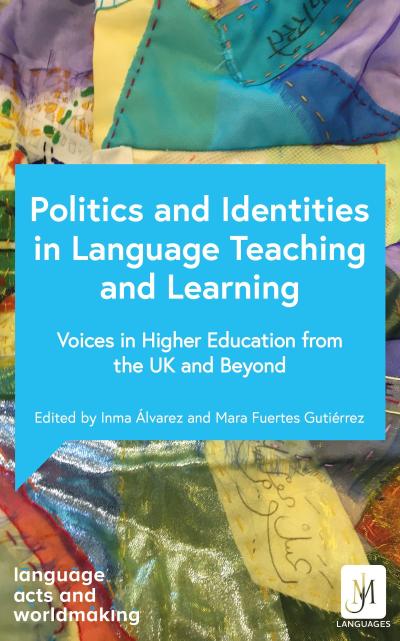 The Politics of Identity in Language Teaching and Learning