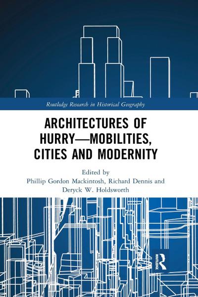 Architectures of Hurry-Mobilities, Cities and Modernity