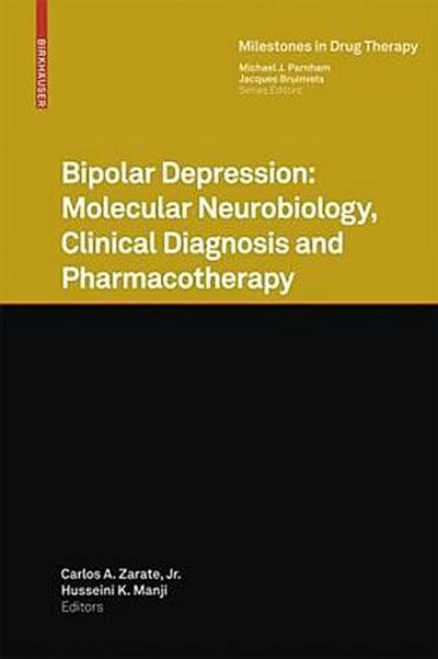 Bipolar Depression: Molecular Neurobiology, Clinical Diagnosis and Pharmacotherapy
