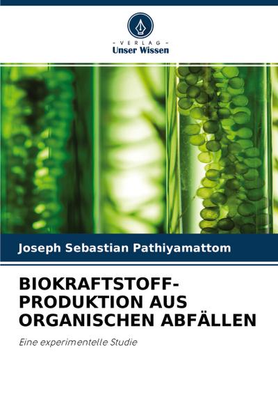BIOKRAFTSTOFF- PRODUKTION AUS ORGANISCHEN ABFÄLLEN