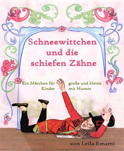 Schneewittchen und die schiefen Zähne