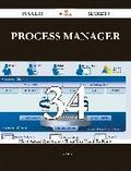 Process Manager 34 Success Secrets - 34 Most Asked Questions On Process Manager - What You Need To Know