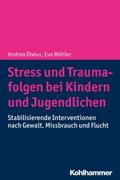 Stress und Traumafolgen bei Kindern und Jugendlich