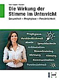 Die Wirkung der Stimme im Unterricht: Gesundheit - ...
