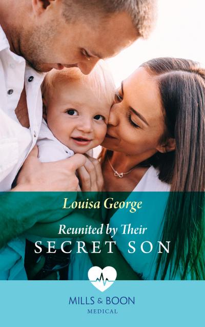 Reunited By Their Secret Son (Mills & Boon Medical)