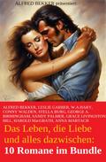 Das Leben, die Liebe und alles dazwischen: 10 Romane im Bundle