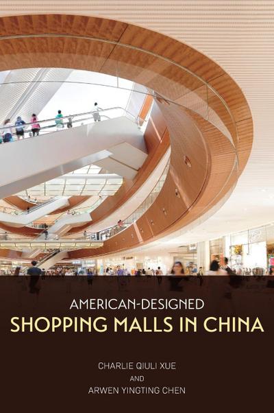American-Designed Shopping Malls in China