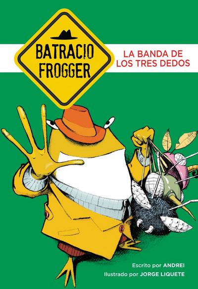 Un caso de Batracio Frogger 3. La banda de los tres dedos