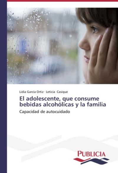El adolescente, que consume bebidas alcohólicas y la familia