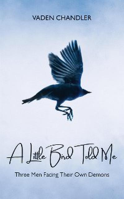 A Little Bird Told Me