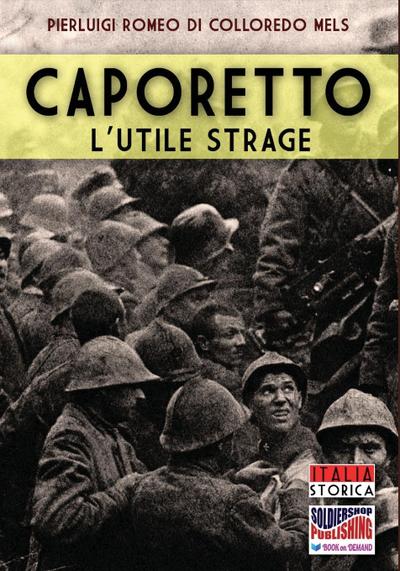 Caporetto l’utile strage