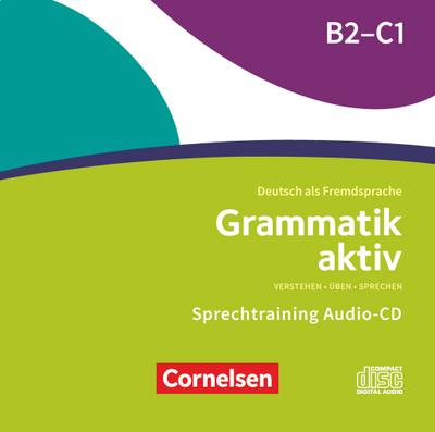 Grammatik aktiv - Deutsch als Fremdsprache - 1. Ausgabe - B2/C1, Audio-CDs zur Übungsgrammatik