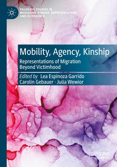 Mobility, Agency, Kinship