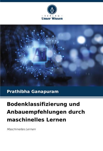 Bodenklassifizierung und Anbauempfehlungen durch maschinelles Lernen