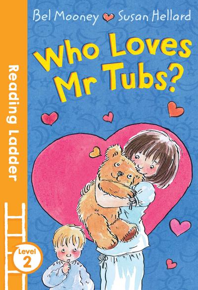 Mooney, B: WHO LOVES MR TUBS_READING L PB