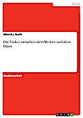Die Türkei zwischen dem Westen und dem Islam