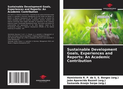 Sustainable Development Goals, Experiences and Reports: An Academic Contribution