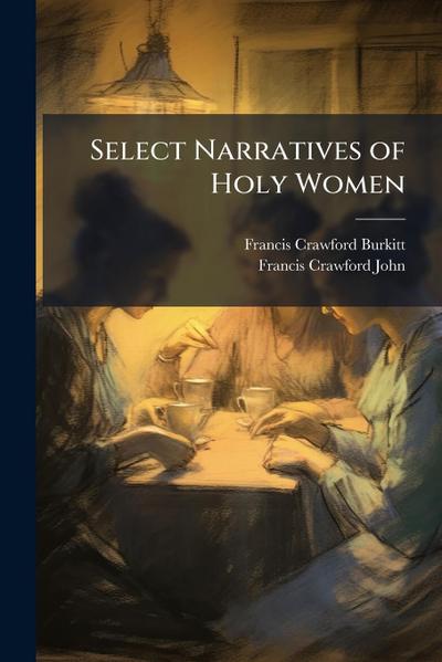 Select Narratives of Holy Women