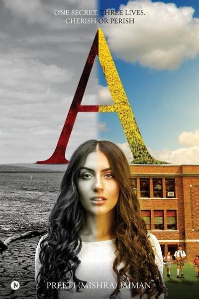 A: One Secret. Three Lives. Cherish or Perish