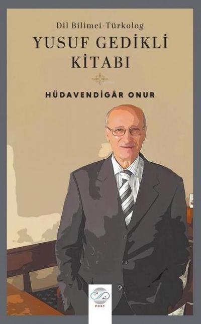 Türk Bilimci - Türkolog Yusuf Gedikli Kitabi