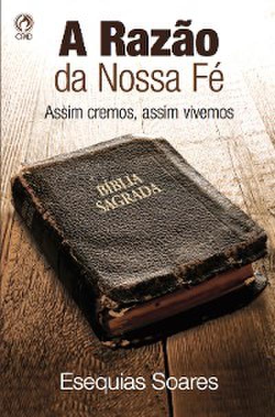 A razão da nossa fé