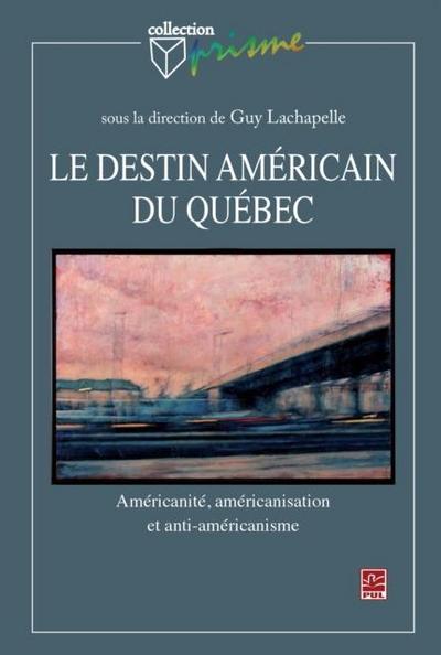 Le destin americain du Quebec