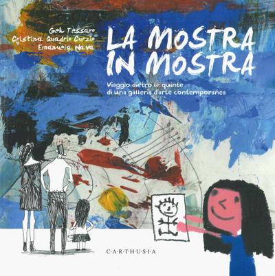 La mostra in mostra. Viaggio dietro le quinte di una galleria d’arte contemporanea