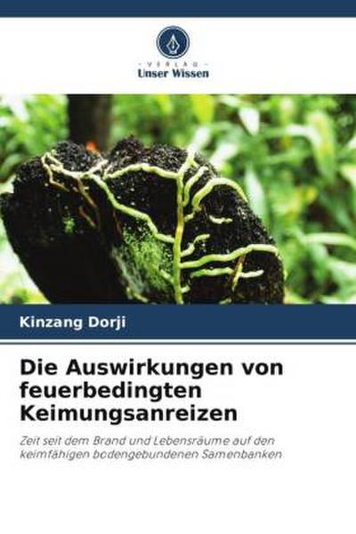 Die Auswirkungen von feuerbedingten Keimungsanreizen