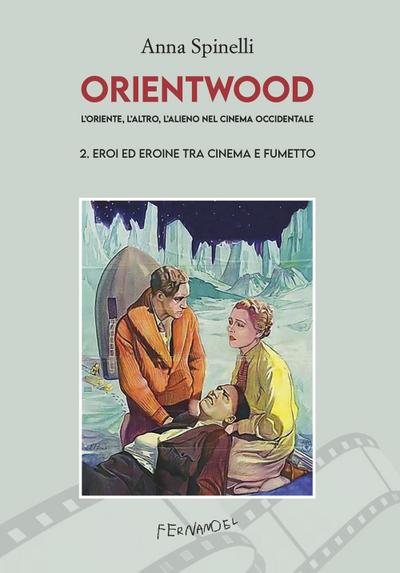 Spinelli, A: Eroi ed eroine tra cinema e fumetto