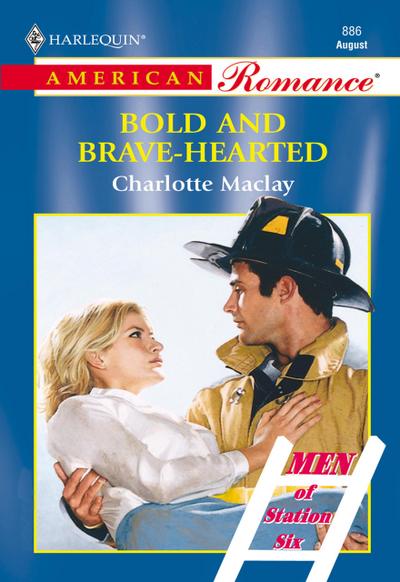 Bold And Brave-hearted (Mills & Boon American Romance)