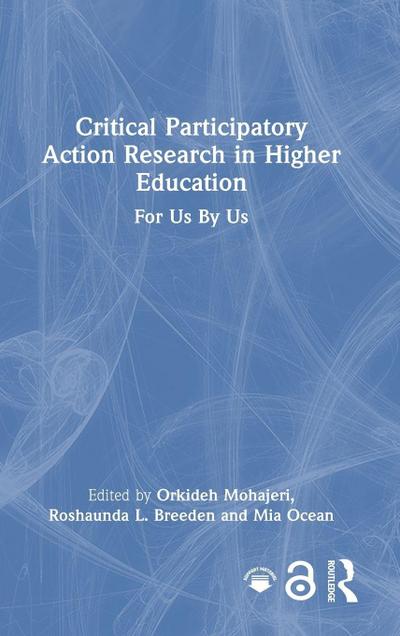 Critical Participatory Action Research in Higher Education
