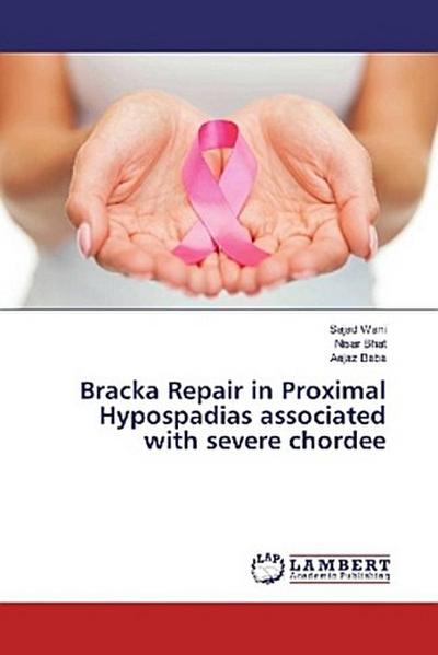 Bracka Repair in Proximal Hypospadias associated with severe chordee