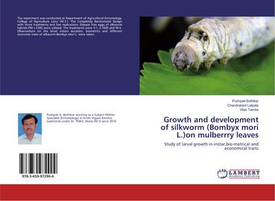 Growth and development of silkworm (Bombyx mori L.)on mulberrry leaves