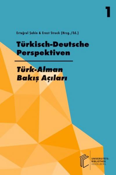 Jahrbuch der Fakultät für Kultur- und Sozialwissenschaften der                Türkisch-Deutschen... / Türkisch-Deutsche Perspektiven / Türk-Alman Bak¿¿                Aç¿lar¿