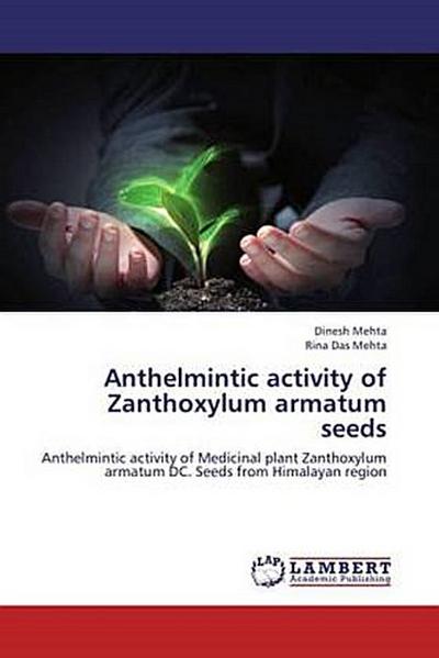 Anthelmintic activity of Zanthoxylum armatum seeds