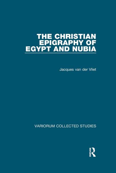 The Christian Epigraphy of Egypt and Nubia