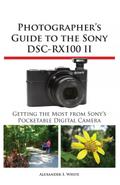 Photographer’s Guide to the Sony DSC-RX100 II