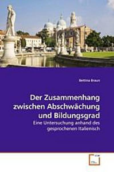 Der Zusammenhang zwischen Abschwächung und Bildungsgrad