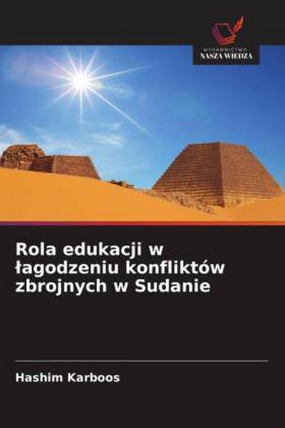 Rola edukacji w ¿agodzeniu konfliktów zbrojnych w Sudanie