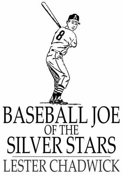 Baseball Joe of the Silver Stars