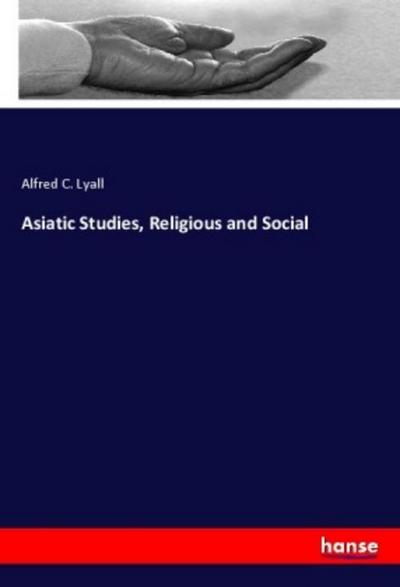 Asiatic Studies, Religious and Social
