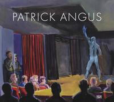 Patrick Angus - Painting and Drawings