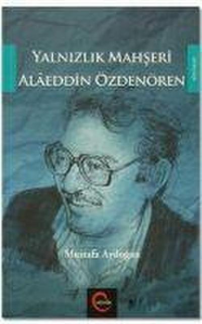 Yalnizlik Mahseri Alaeddin Özdenören