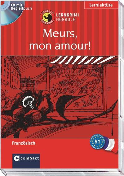 Meurs, mon amour!, 1 Audio-CD + Begleitbuch