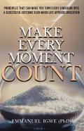 Make Every Moment Count