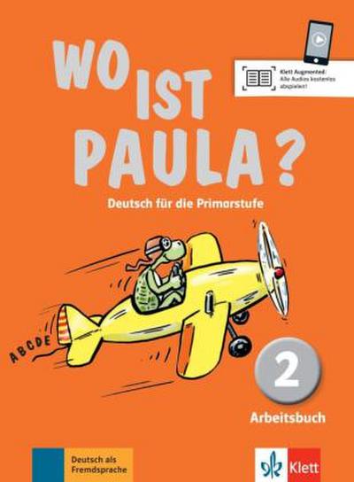 Wo ist Paula? Arbeitsbuch 2 mit CD-ROM (MP3- Audios)